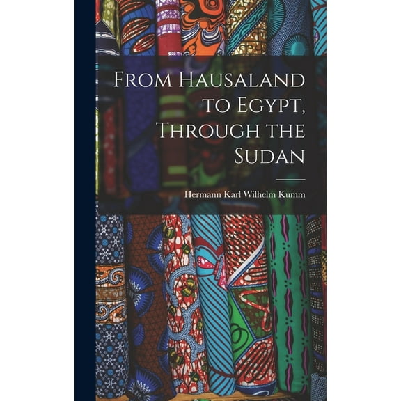 From Hausaland to Egypt, Through the Sudan (Hardcover)