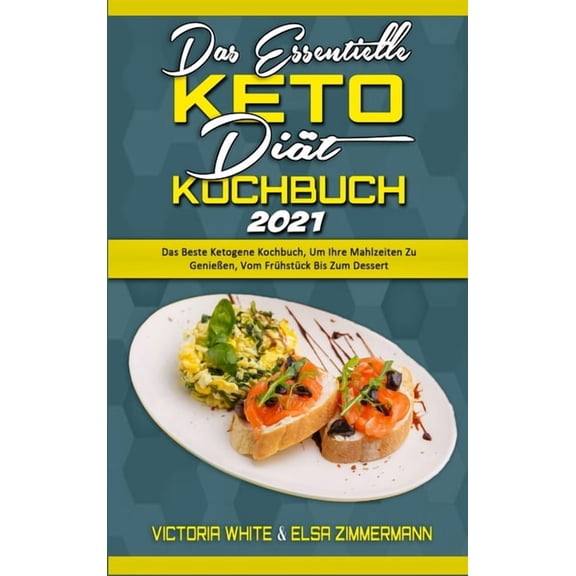 Das Essentielle Keto-Diat-Kochbuch 2021