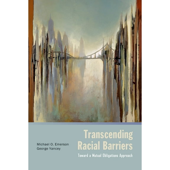 Transcending Racial Barriers: Toward a Mutual Obligations Approach, (Paperback)