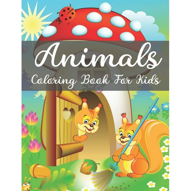Download Animals Coloring Book For Kids The Really Best Relaxing Colouring Book For Kids Cute Animal Dog Cat Elephant Rabbit Owls Bears And More Paperback Walmart Com Walmart Com