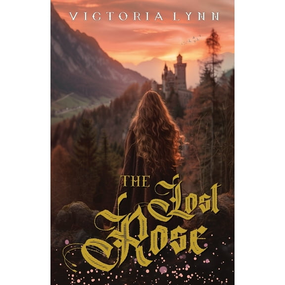 The Chronicles of Elira The Lost Rose, Book 3, (Paperback)