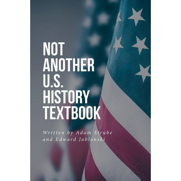 Not Another U.S. History Textbook (Paperback)