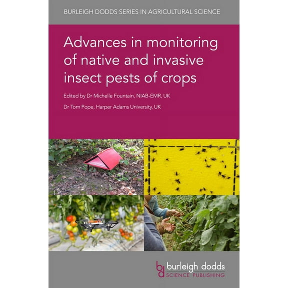 Burleigh Dodds Agricultural Science Advances in Monitoring of Native and Invasive Insect Pests of Crops, Book 128, (Hardcover)
