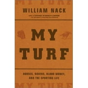 My Turf: Horses, Boxers, Blood Money, And The Sporting Life [Hardcover - Used]