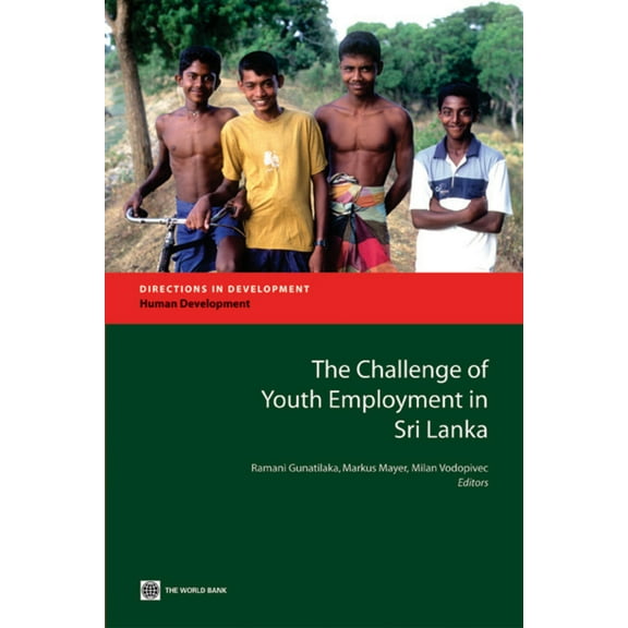 Directions in Development - Human Development: The Challenge of Youth Employment in Sri Lanka (Paperback)