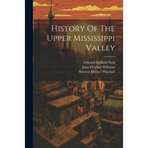 History Of The Upper Mississippi Valley