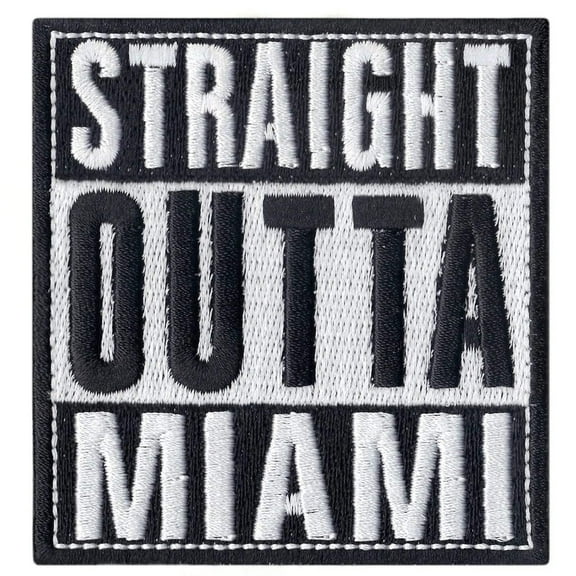 Straight Outta Miami Iron On Patch