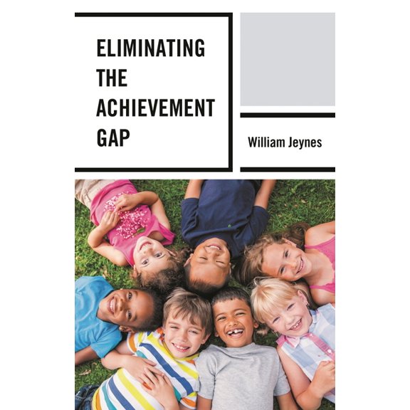 Eliminating the Achievement Gap, (Hardcover)