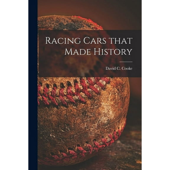 Racing Cars That Made History, (Paperback)