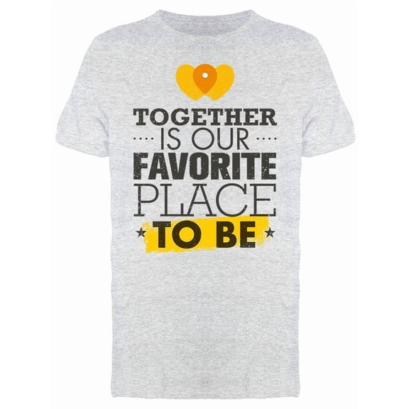 Favorite Place To Be Tee Men's -Image by Shutterstock