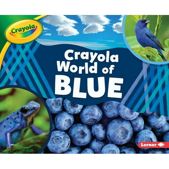 Crayola (R) World of Color: Crayola (R) World of Blue (Paperback)