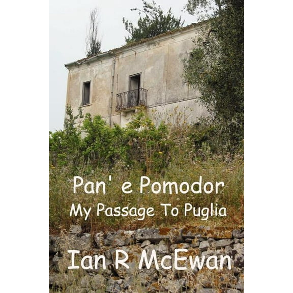 Pan' e Pomodor - My Passage To Puglia (Paperback)
