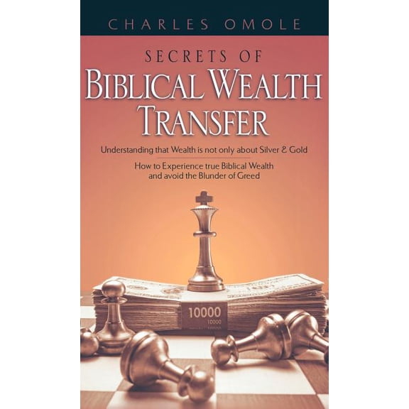 Secrets of Biblical Wealth Transfer, (Hardcover)