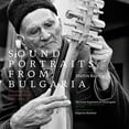 thumbnail image 2 of Various Artists - Sounds Portraits From Bulgaria: Journey To A Vanished World - Music & Performance - CD, 2 of 3