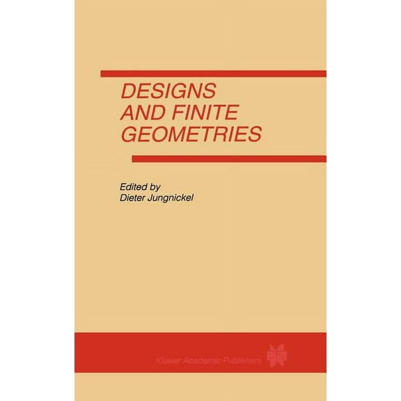 Kluwer Intl Series in Engineering and Co Designs and Finite Geometries, (Hardcover)