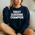 thumbnail image 4 of Toilet Clogging Champion – T-Shirt, Hoodie & Sweatshirt – Fun Bathroom Humor – Perfect for Gag Gifts, 4 of 6