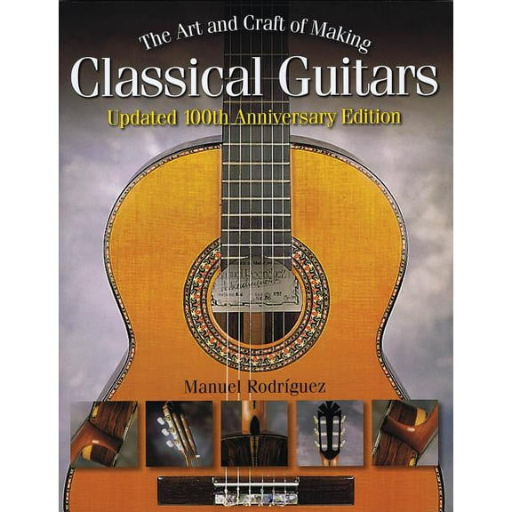 Guitar Reference: The Art and Craft of Making Classical Guitars (Paperback)