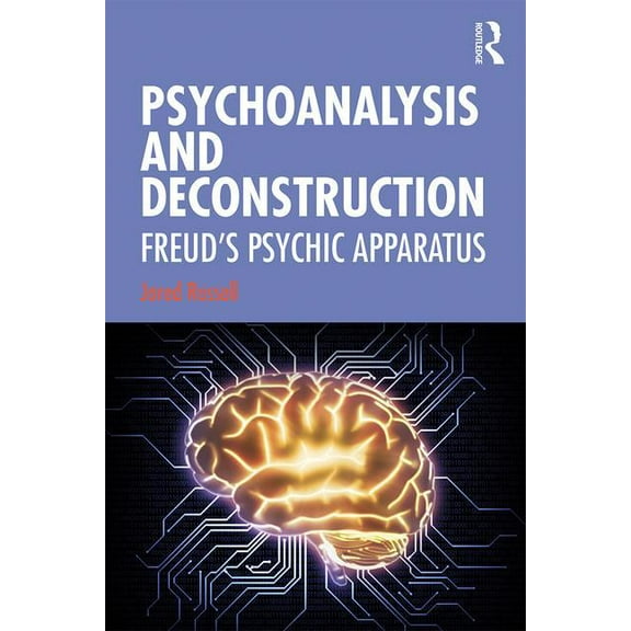 Psychoanalysis and Deconstruction: Freud's Psychic Apparatus, (Paperback)