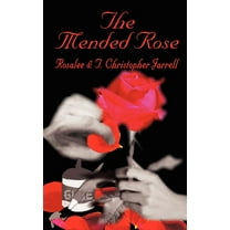 The Mended Rose, (Hardcover)