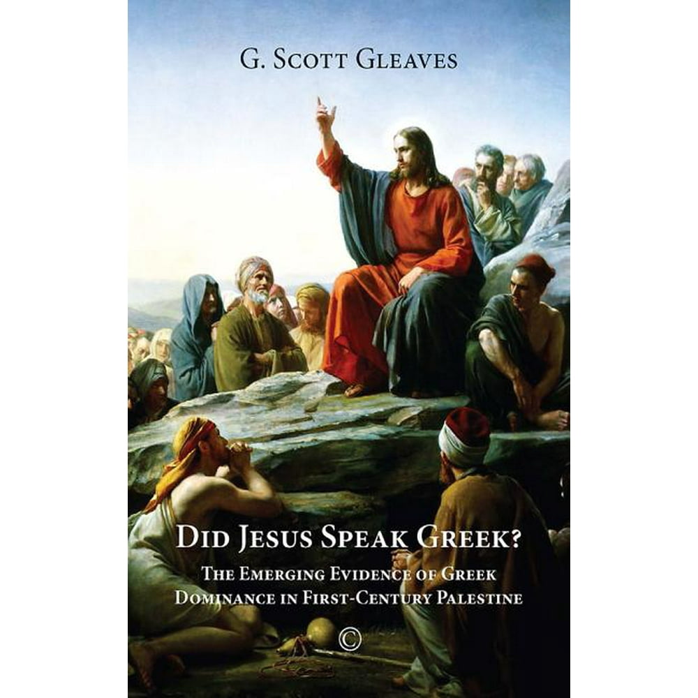 Did Jesus Speak Greek The Emerging