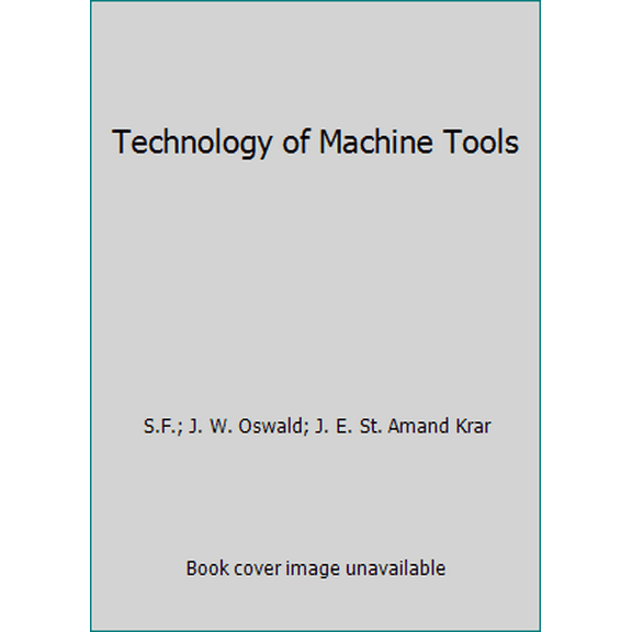 Pre-Owned Technology of Machine Tools (Hardcover) 0070354251 9780070354258