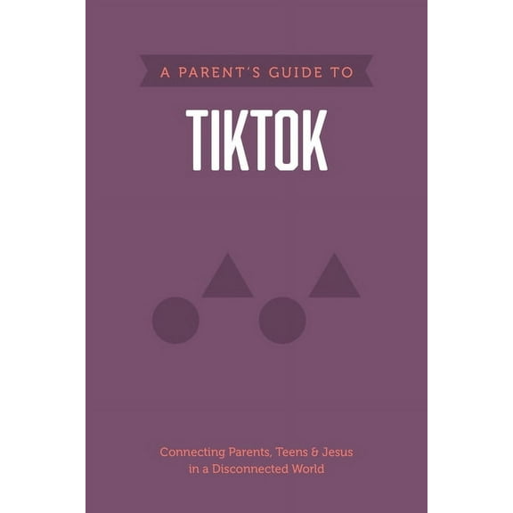 A Parent's Guide to Tiktok, (Paperback)