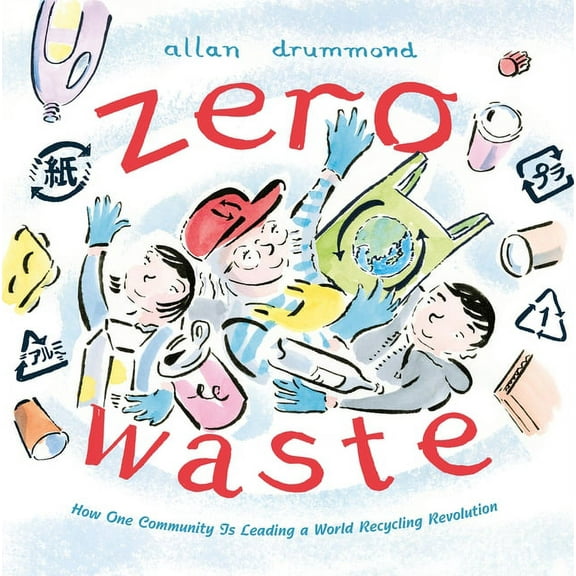 Green Power Zero Waste: How One Community Is Leading a World Recycling Revolution, (Hardcover)
