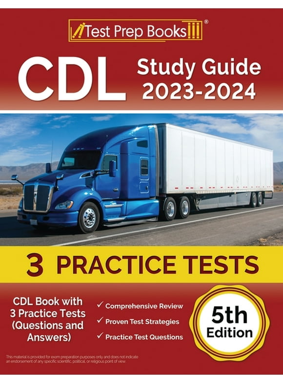 CDL Study Guide 2023-2024: CDL Book with 3 Practice Tests (Questions and Answers) [5th Edition], (Paperback)