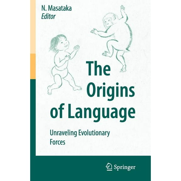 The Origins of Language: Unraveling Evolutionary Forces, (Paperback)
