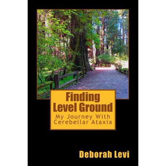 Pre-Owned Finding Level Ground : My Journey With Cerebellar Ataxia