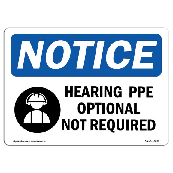 OSHA Notice Sign - Hearing PPE Optional Not Required | Plastic Sign | Protect Your Business, Construction Site, Warehouse & Shop Area |  Made in the USA