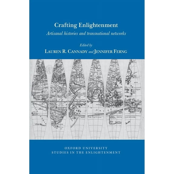Oxford University Studies in the Enlightenment: Crafting Enlightenment: Artisanal Histories and Transnational Networks (Paperback)