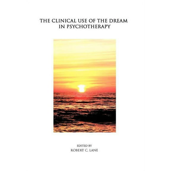 The Clinical Use of the Dream in Psychotherapy (Hardcover)