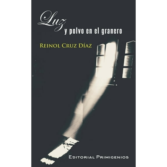 Luz y polvo en el granero (Paperback)