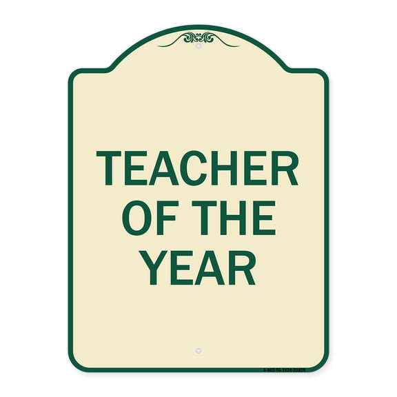 SignMission Designer Series Sign - Teacher of the Year | Tan & Green 18" x 24" Heavy-Gauge Aluminum Architectural Sign | Protect Your Business & Municipality | Made in the USA