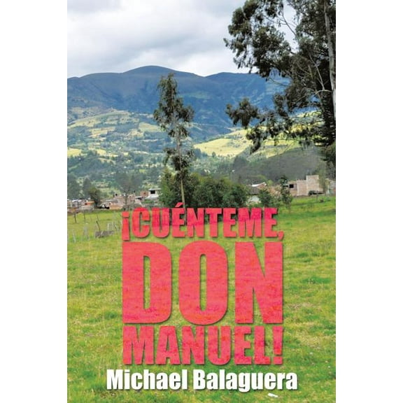 Â¡CuÃ©nteme, Don Manuel!, (Paperback)