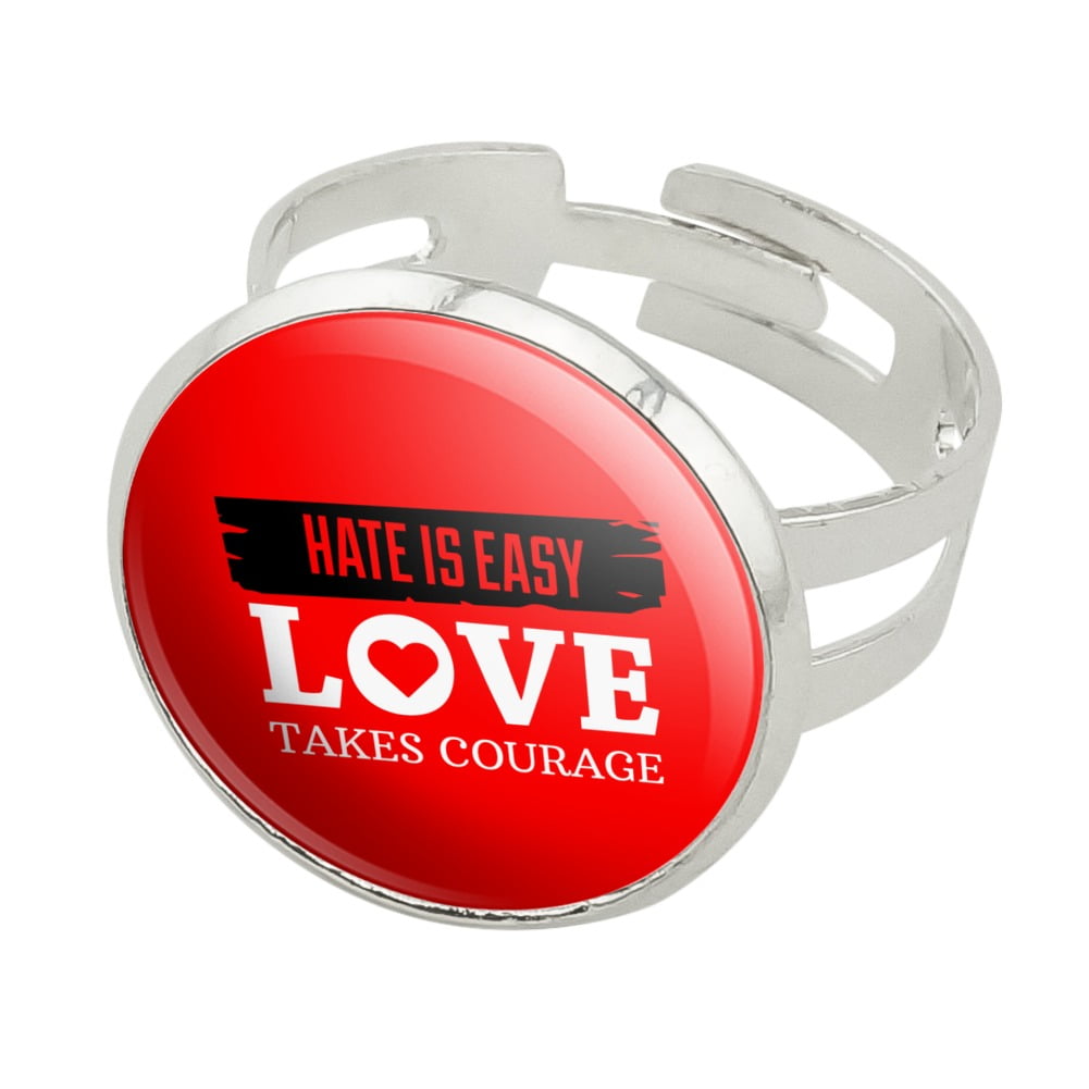 Hate Is Easy Love Takes Courage Silver Plated Adjustable Novelty Ring ...