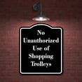 thumbnail image 2 of No Unauthorized Use of Shopping Trolleys BLACK Aluminum Composite Sign 20''x24'', 2 of 9