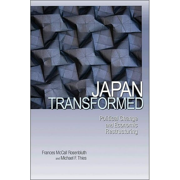 Japan Transformed: Political Change and Economic Restructuring, (Paperback)
