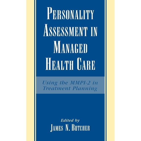 Personality Assessment in Managed Health Care: Using the MMPI-2 in Treatment Planning, (Hardcover)