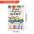 thumbnail image 3 of Gay Rainbow Garden Flag Love Always Wins LGBT Symbols on Truck Pride Flags Gay Pansexual Yard Flag 12 x 18 Inch, 3 of 6
