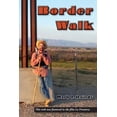 thumbnail image 1 of Pre-Owned Border Walk (Paperback) 0578201704 9780578201702, 1 of 1