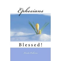 Ephesians : Blessed! (Paperback)
