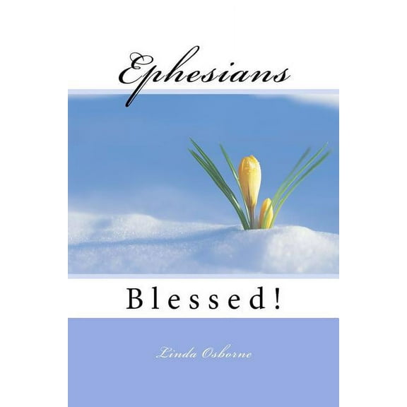 Ephesians : Blessed! (Paperback)