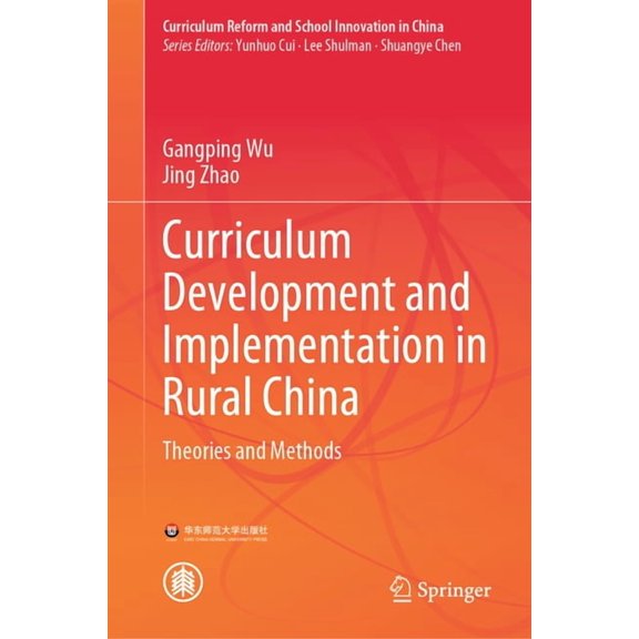 Curriculum Reform and School Innovation Curriculum Development and Implementation in Rural China: Theories and Methods, (Hardcover)