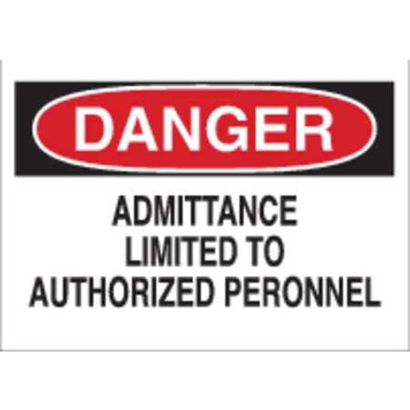 Admittance Sign, Brady, 40635, 7"Hx10"W