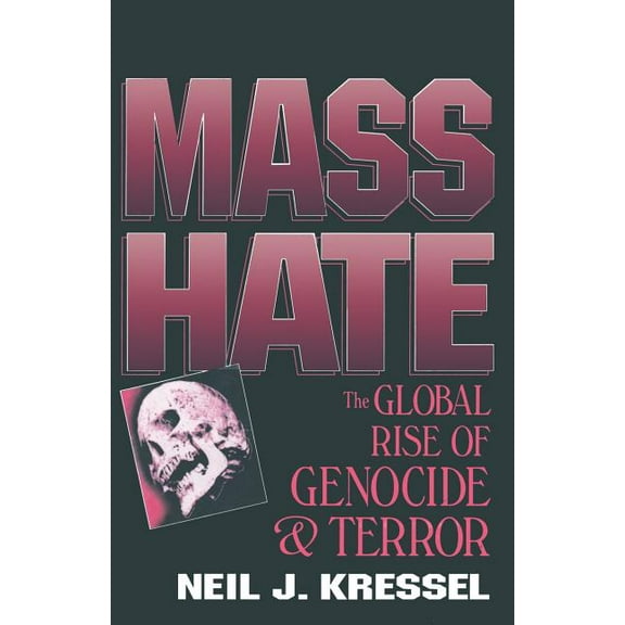 Mass Hate: The Global Rise of Genocide and Terror, (Paperback)