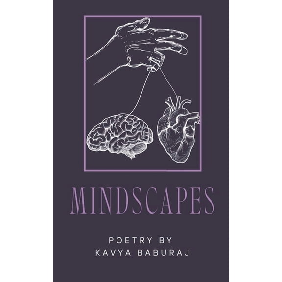 Mindscapes: Where Poetry Paints the Landscape of the Mind, (Paperback)