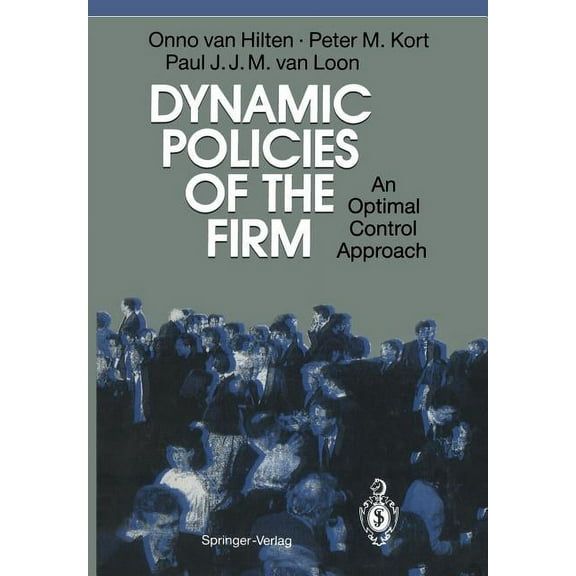 Dynamic Policies of the Firm: An Optimal Control Approach, (Paperback)