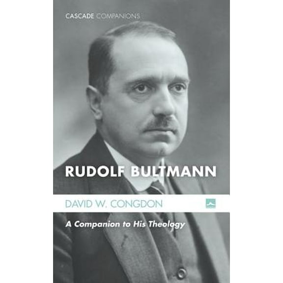 Cascade Companions: Rudolf Bultmann (Paperback)